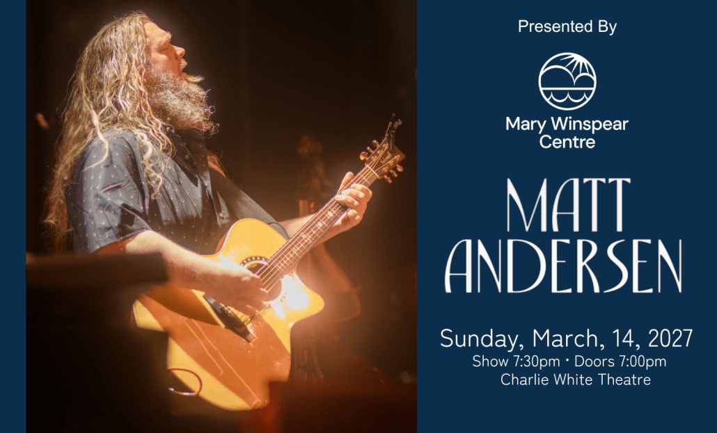 Matt Andersen – SOLD OUT at Mary Winspear Centre