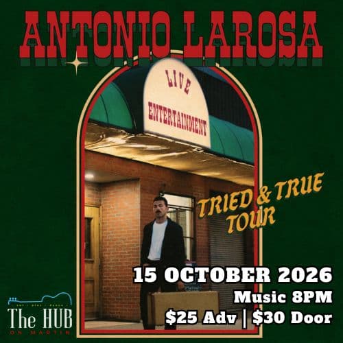 Live Music: Antonio Larosa, Tried & True Tour at the Hub on Martin at The Hub on Martin