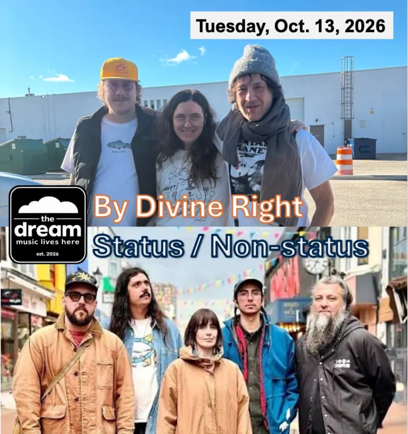 Live Music: By Divine Right & Status/Non-Status at The Dream at Penticton
