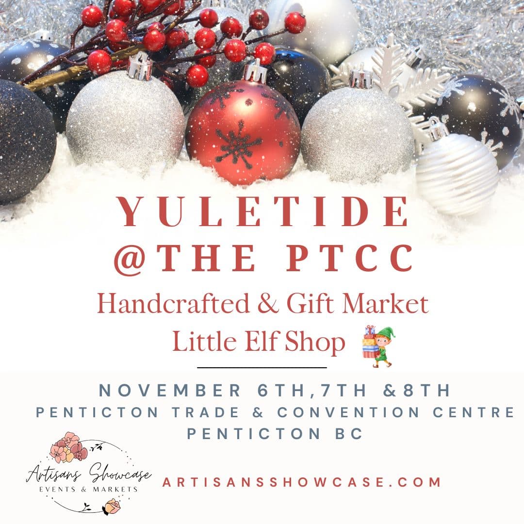 Yuletide Market at the Penticton Trade & Convention Centre at Penticton Trade and Convention Centre