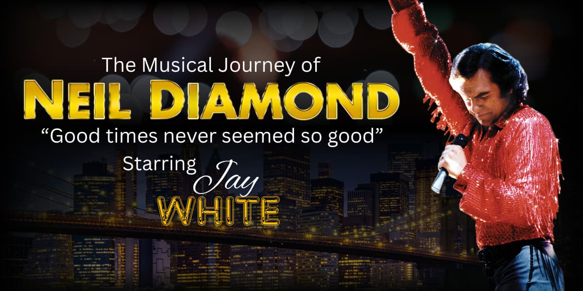 The Musical Journey of Neil Diamond featuring Jay White at Living Arts Centre