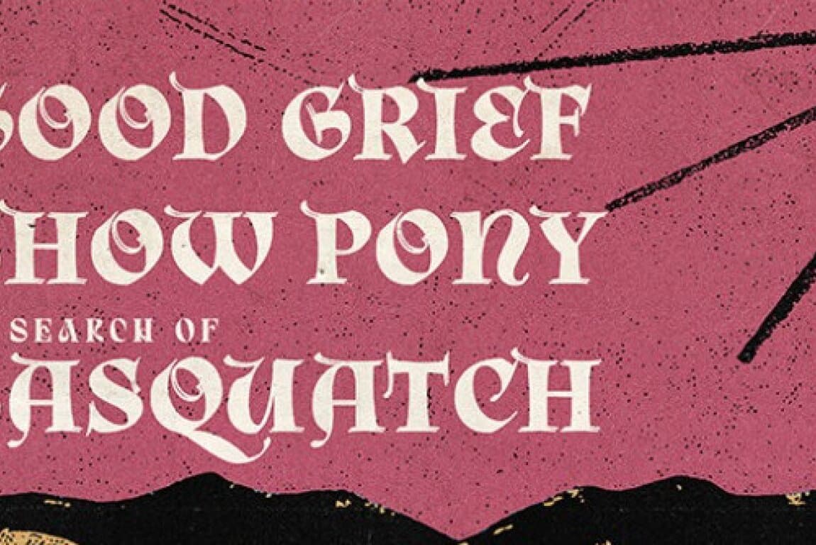 Good Grief, Show Pony and In Search of Sasquatch at Calgary