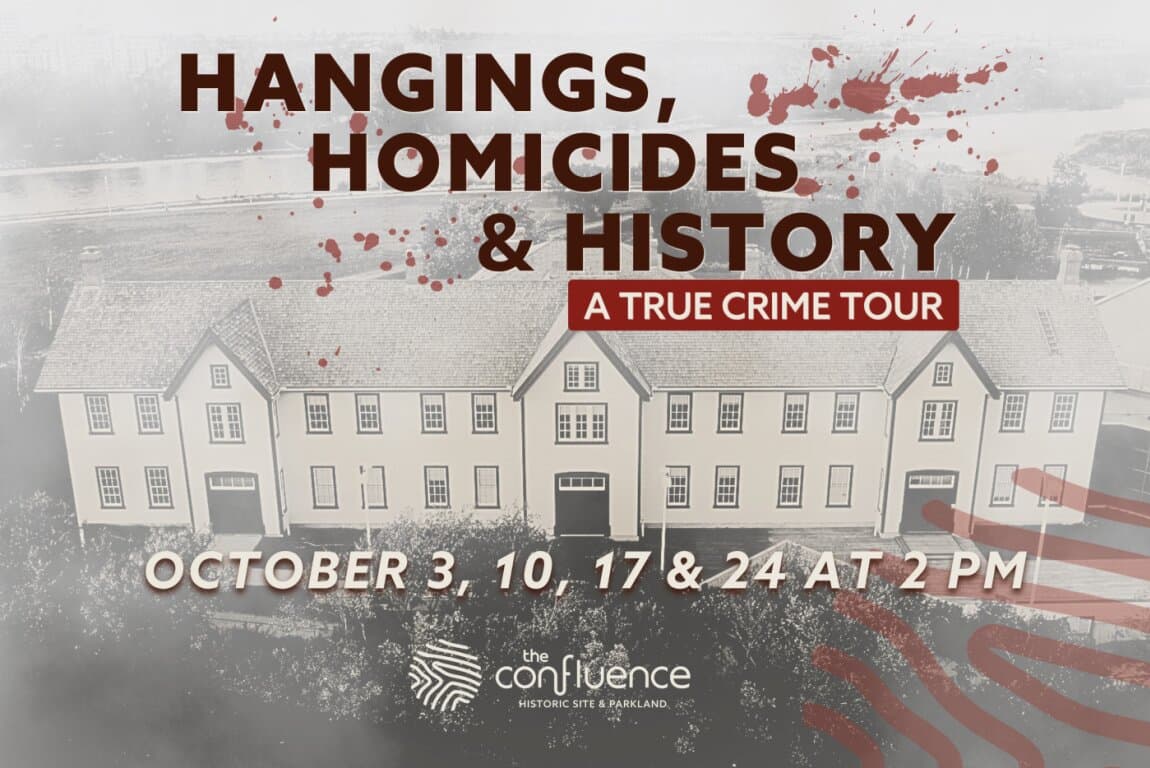 Hangings, Homicides & History: A True Crime Tour at The Confluence Historic Site & Parkland