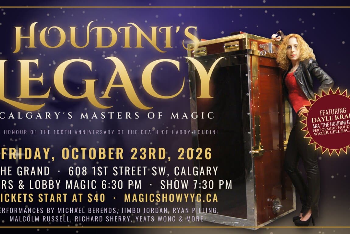 Houdini's Legacy: Calgary's Masters of Magic at The GRAND