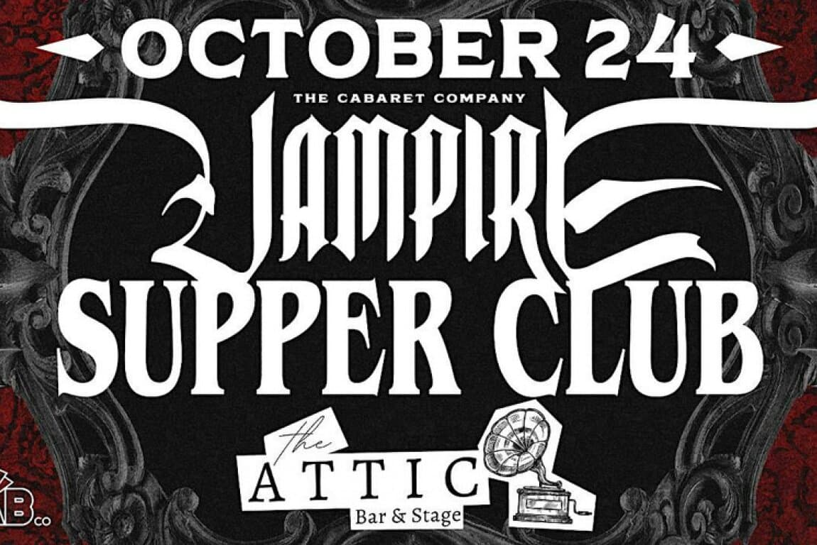 The Vampire Supper Club at The Attic at The Attic Bar & Stage