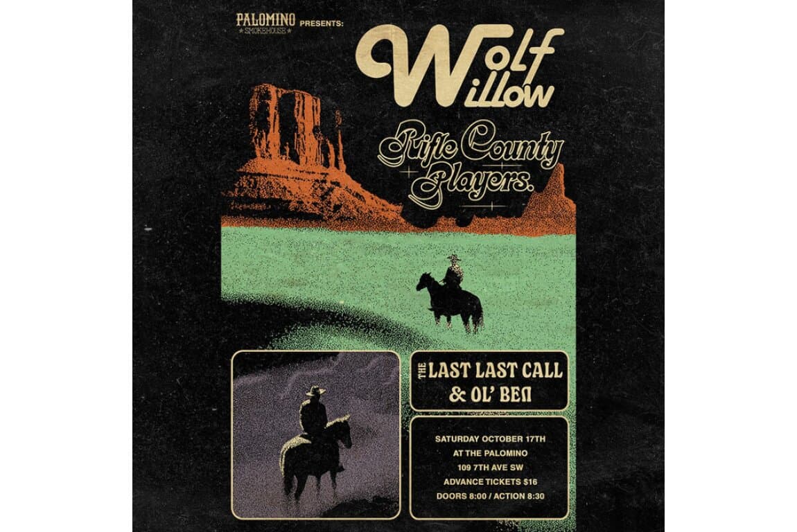 Wolf Willow, Rifle County Players, The Last Last Call and Ol' Ben at Calgary