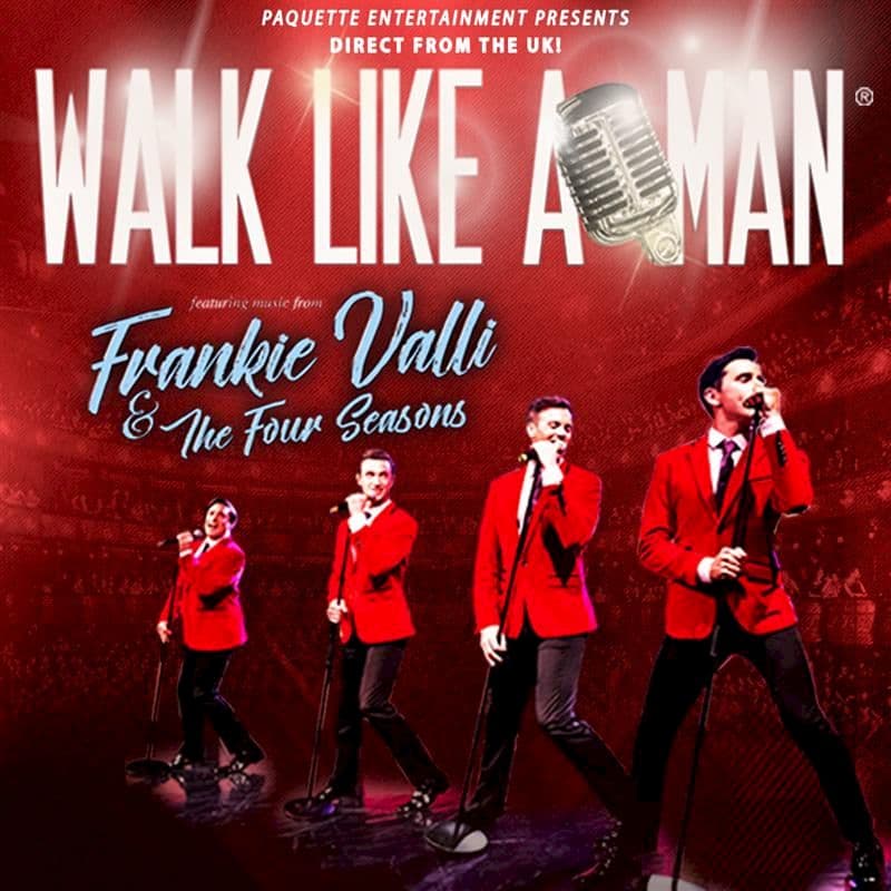 Walk Like A Man - Music of Frankie Valli & The Four Seasons at Sid Williams Theatre