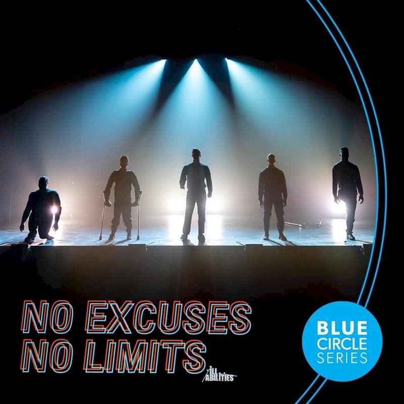 No Excuses, No Limits by ILL-Abilities at Sid Williams Theatre