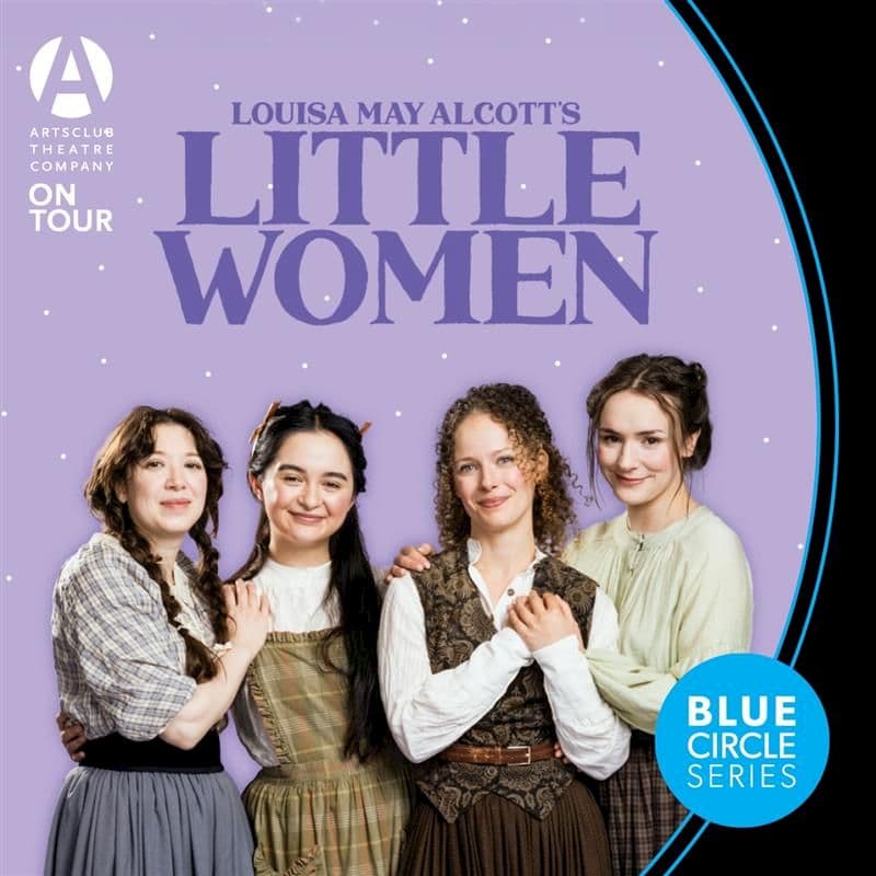 Louisa May Alcott's Little Women at Sid Williams Theatre