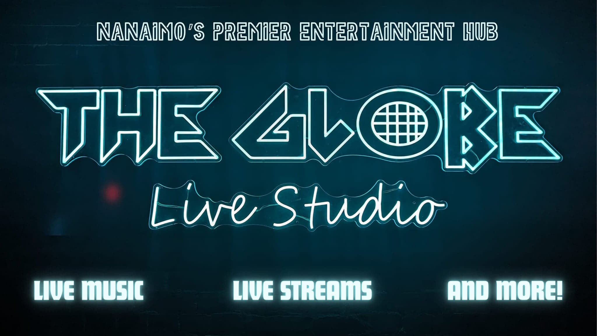 The Globe Live Studio in Nanaimo · Vancouver Island
