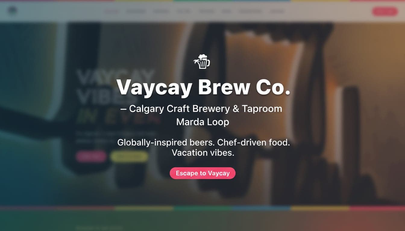 Vaycay Brew Co in Calgary · Calgary & the Rockies